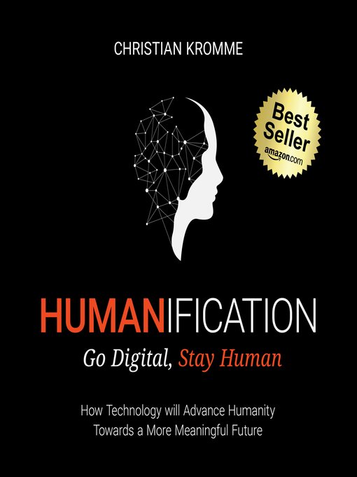 Title details for HUMANIFICATION of AI by Christian Kromme - Available